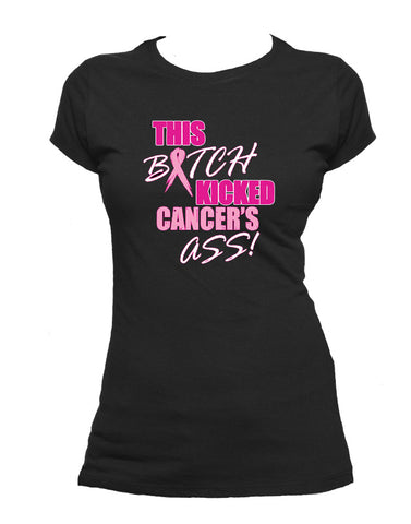 Breast Cancer Kicked a$$ T-shirt