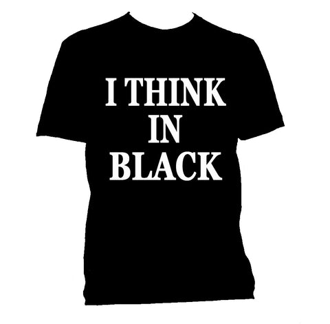 I think in Black
